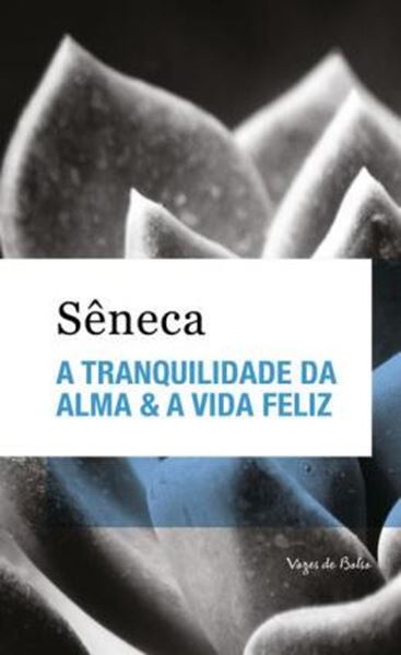 Picture of A TRANQUILIDADE DA ALMA & A VIDA FELIZ - ED. BOLSO