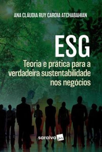 Picture of ESG - TEORIA E PRATICA PARA A VERDADEIRA SUSTENTABILIDADE NOS NEGOCIOS