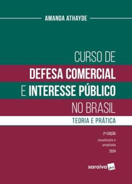 Picture of CURSO DE DEFESA COMERCIAL E INTERESSE PUBLICO NO BRASIL - TEORIA E PRATICA - 2ª ED