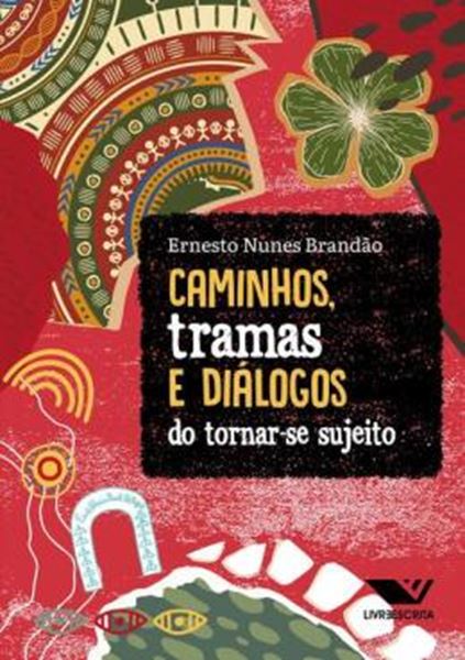 Picture of CAMINHOS, TRAMAS E DIALOGOS DO TORNAR-SE SUJEITO