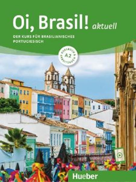 Picture of OI, BRASIL! AKTUELL A2 - KURS- UND ARBEITSBUCH MIT AUDIOS ONLINE - DER KURS FUR BRASILIANISCHES PORTUGIESISCH - 2ª ED