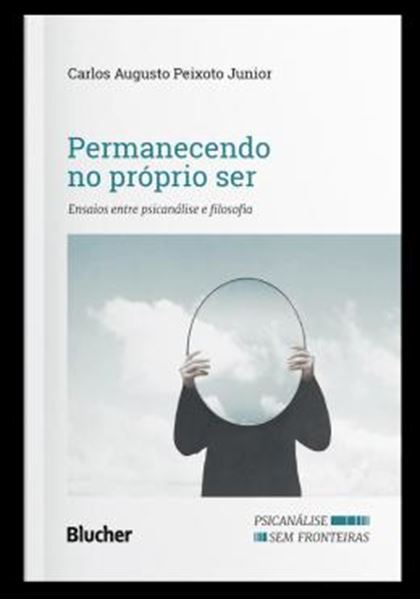 Picture of PERMANECENDO NO PROPRIO SER - ENSAIOS ENTRE PSICANALISE E FILOSOFIA