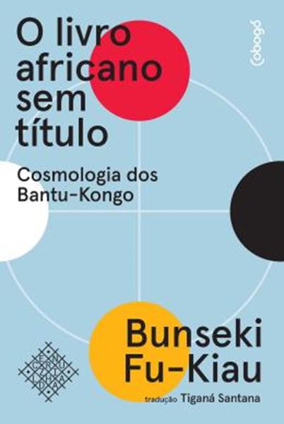 Picture of O LIVRO AFRICANO SEM TITULO - COSMOLOGIA DOS BANTU-KONGO