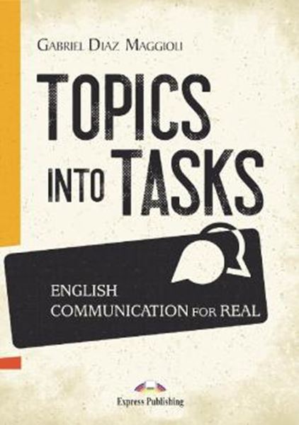 Picture of TOPICS INTO TASKS ENGLISH COMMUNICATION FOR REAL
