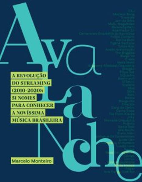 Picture of AVALANCHE - A REVOLUCAO DO STREAMING (2010 - 2020) - 51 NOMES PARA CONHECER A NOVISSIMA MUSICA BRASILEIRA