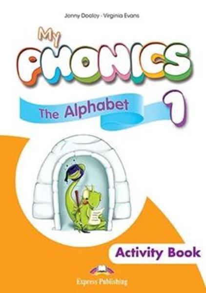 Picture of MY PHONICS 1 THE ALPHABET ACTIVITY BOOK WITH CROSS-PLATFORM APP (INTERNATIONAL)