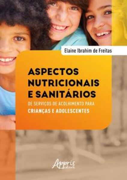 Picture of ASPECTOS NUTRICIONAIS E SANITARIOS DE SERVICOS DE ACOLHIMENTO PARA CRIANCAS E ADOLESCENTES