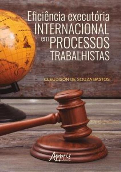 Picture of EFICIENCIA EXECUTORIA INTERNACIONAL EM PROCESSOS TRABALHISTAS