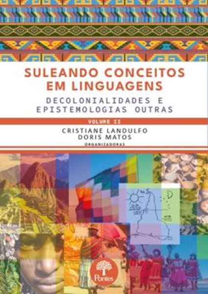 Picture of SULEANDO CONCEITOS EM LINGUAGENS - DECOLONIALIDADES E EPISTEMOLOGIAS OUTRAS - VOL. II