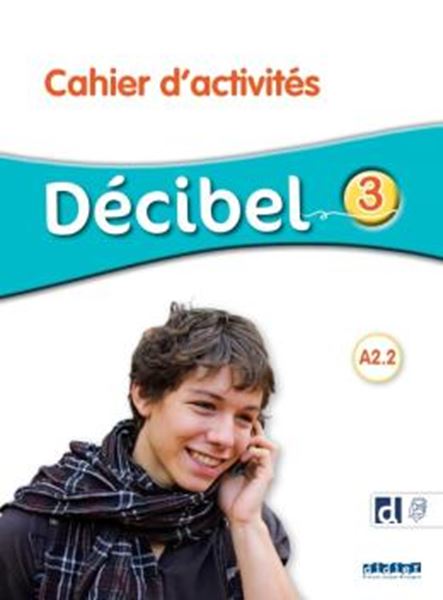 Picture of DECIBEL 3 (A2.2) - CAHIER D´ACTIVITES + DIDIERFLE.APP