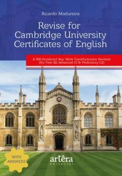 Picture of REVISE FOR CAMBRIDGE UNIVERSITY CERTIFICATES OF ENGLISH A 500-HUNDERED KEY WORK TRANSFORMATION REVISION: