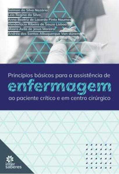 Picture of PRINCIPIOS BASICOS PARA ASSISTENCIA DE ENFERMAGEM AO PACIENTE CRITICO E EM CENTRO CIRURGICO