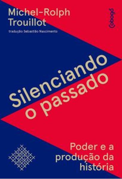Picture of SILENCIANDO O PASSADO - PODER E A PRODUCAO DA HISTORIA
