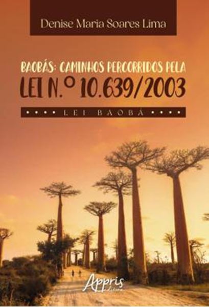 Picture of BAOBAS - CAMINHOS PERCORRIDOS PELA LEI N.? 10.639/2003