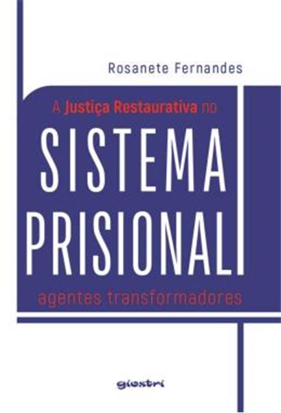 Picture of A JUSTICA RESTAURATIVA NO SISTEMA PRISIONAL - AGENTES TRANSFORMADORES