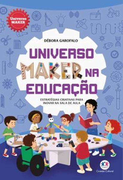 Picture of UNIVERSO MAKER NA EDUCACAO - ESTRATEGIAS CRIATIVAS PARA INOVAR NA SALA DE AULA