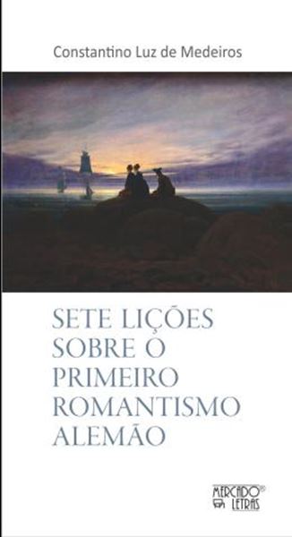Picture of SETE LICOES SOBRE O PRIMEIRO ROMANTISMO ALEMAO