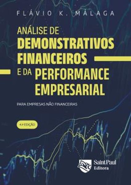 Picture of ANALISE DE DEMONSTRATIVOS FINANCEIROS E DA PERFORMANCE EMPRESARIAL - PARA EMPRESAS NAO FINANCEIRAS - 4ªED