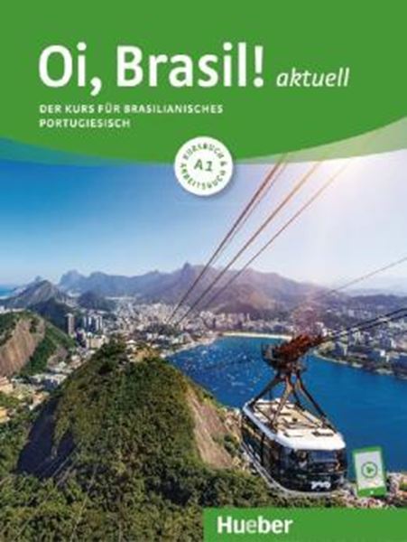 Picture of OI, BRASIL! AKTUELL A1 - KURS- UND ARBEITSBUCH MIT AUDIOS ONLINE - DER KURS FUR BRASILIANISCHES PORTUGIESISCH - 2ª ED.