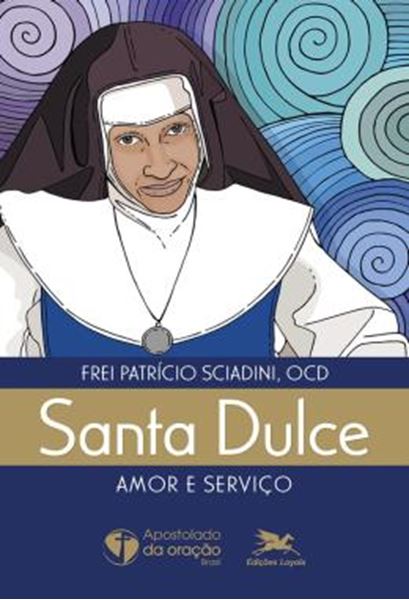 Picture of SANTA DULCE - AMOR E SERVICO