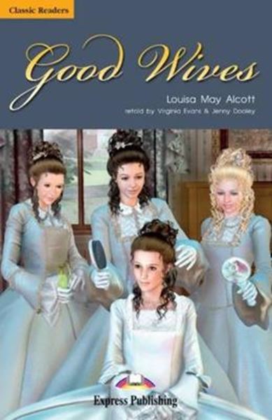 Picture of GOOD WIVES - CLASSIC READERS - LEVEL 5
