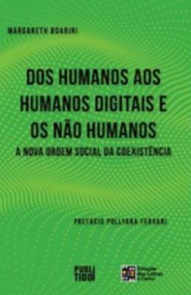 Picture of DOS HUMANOS AOS HUMANOS DIGITAIS E NAO HUMANOS A NOVA ORDEM SOCIAL DA COEXISTENCIA