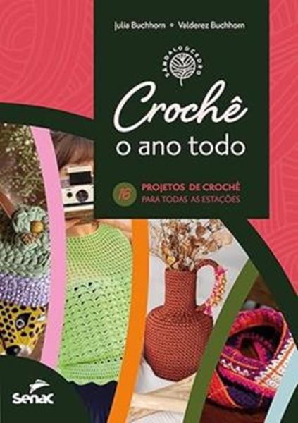Picture of CROCHE O ANO TODO - 16 PROJETOS PARA TODAS AS ESTACOES