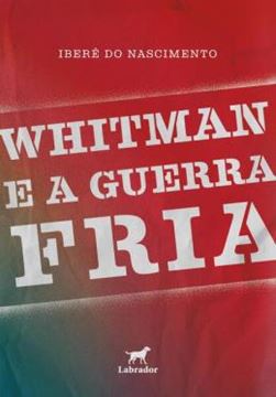 Imagem de WHITMAN E A GUERRA FRIA