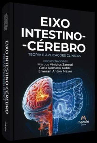 Picture of EIXO INTESTINO-CÉREBRO: TEORIA E APLICAÇÕES CLÍNICAS