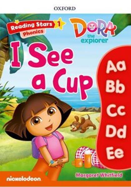 Picture of I SEE A CUP - READING STARS 1 DORA PHONICS