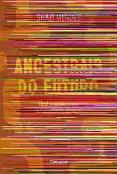 Picture of ANCESTRAIS DO FUTURO - QUAL A MUDANCA QUE SEU MOVIMENTO ALCANCA?