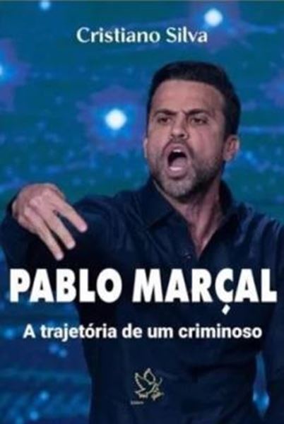 Picture of PABLO MARCAL - A TRAJETORIA DE UM CRIMINOSO