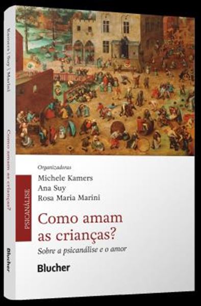 Picture of COMO AMAM AS CRIANCAS? - SOBRE A PSICANALISE E O AMOR
