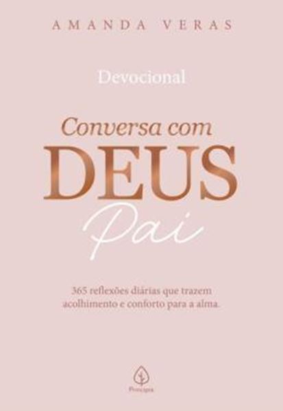 Picture of CONVERSA COM DEUS PAI - 365 REFLEXOES DIARIAS QUE TRAZEM ACOLHIMENTO E CONFORTO PARA A ALMA