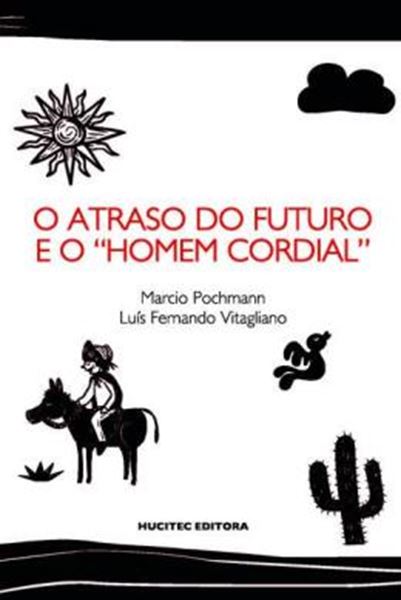 Picture of O ATRASO DO FUTURO E O “HOMEM CORDIAL”