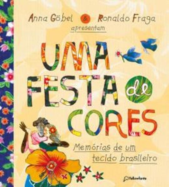 Picture of UMA FESTA DE CORES - MEMORIAS DE UM TECIDO BRASILEIRO - 2ª ED