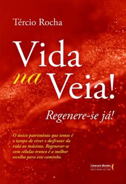 Picture of VIDA NA VEIA! REGENERE-SE JA!