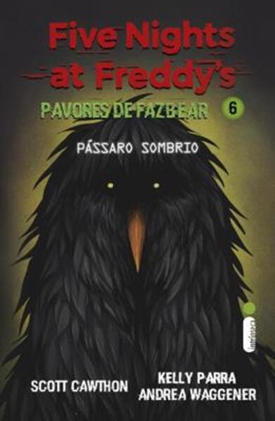 Picture of FIVE NIGHTS AT FREDDY´S - PAVORES DE FAZBEAR - VOL. 6 - PÁSSARO SOMBRIO