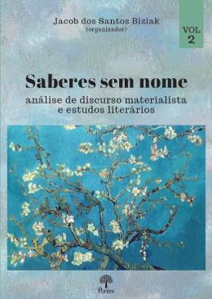 Picture of SABERES SEM NOME - ANÁLISE DE DISCURSO MATERIALISTA E ESTUDOS LITERÁRIOS - VOL. 2