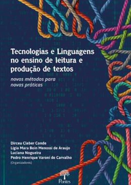 Picture of TECNOLOGIAS E LINGUAGENS NO ENSINO DE LEITURA E PRODUÇÃO DE TEXTOS - NOVOS MÉTODOS PARA NOVAS PRÁTICAS