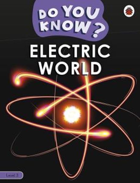Picture of DO YOU KNOW? LEVEL 3 - ELECTRIC WORLD