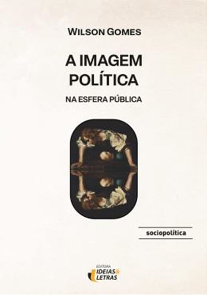 Picture of A IMAGEM POLITICA NA ESFERA PUBLICA