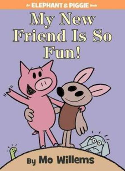 Picture of MY NEW FRIEND IS SO FUN! - AN ELEPHANT AND PIGGIE BOOK