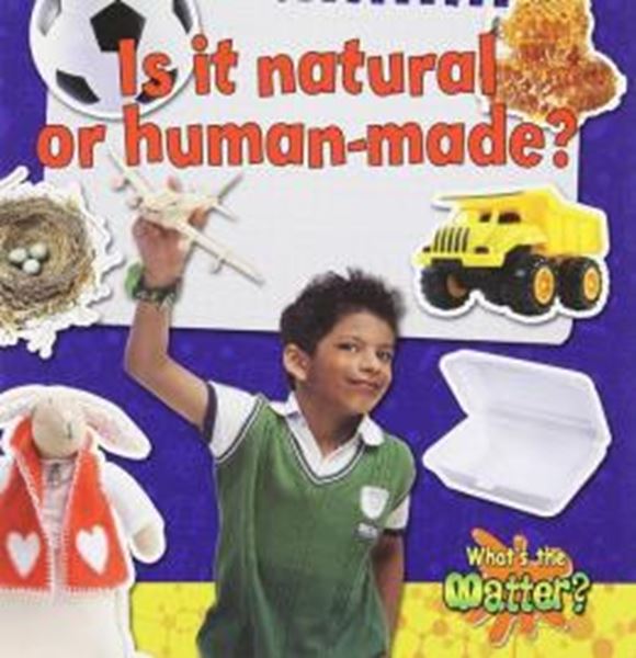 Picture of IS IT NATURAL OR HUMAN-MADE?