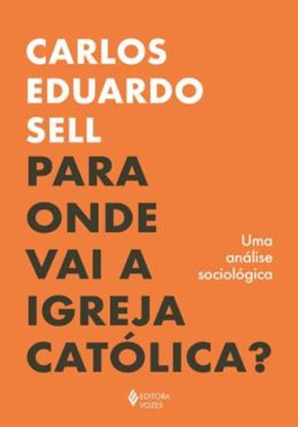 Picture of PARA ONDE VAI A IGREJA CATOLICA?