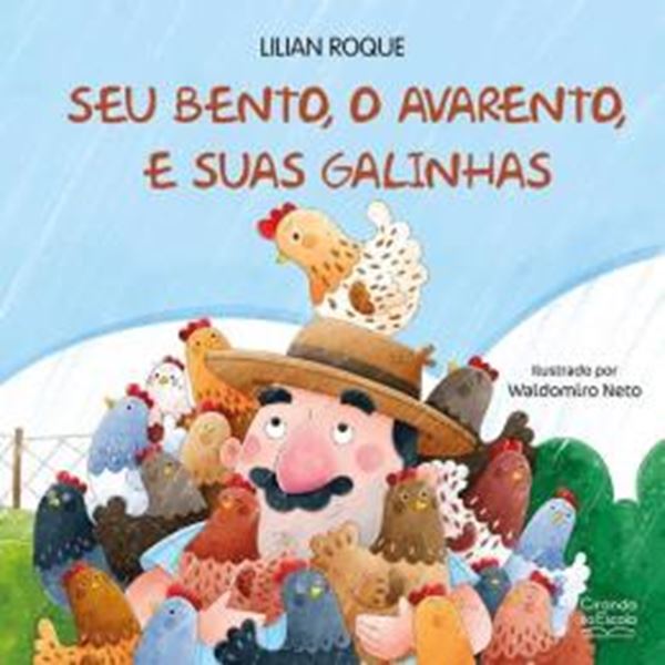 Picture of SEU BENTO, O AVARENTO, E SUAS GALINHAS