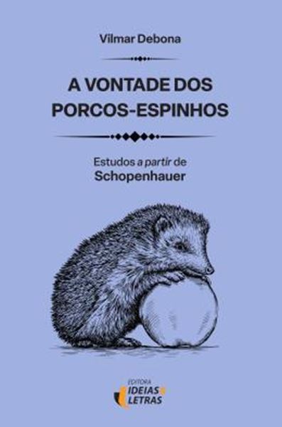 Picture of A VONTADE DOS PORCOS-ESPINHOS - ESTUDOS A PARTIR DE SCHOPENHAUER