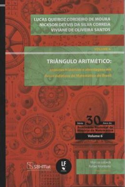 Picture of TRIÂNGULO ARITMÉTICO - ASPECTOS HISTÓRICOS E ABORDAGENS EM LIVROS DIDÁTICOS DE MATEMÁTICA DO BRASIL