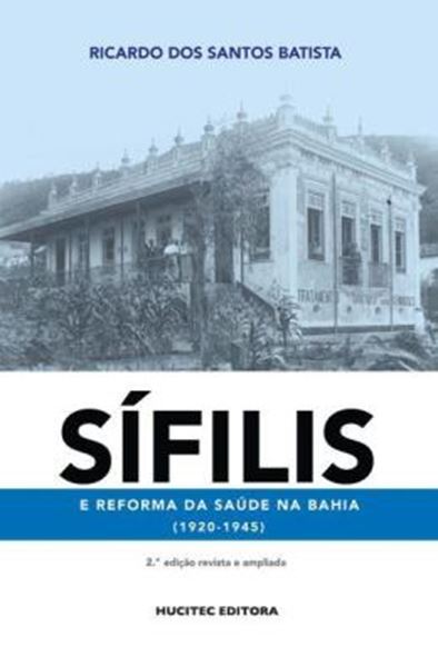 Picture of SIFILIS E REFORMA DA SAUDE NA BAHIA (1920-1945) - 2ªED