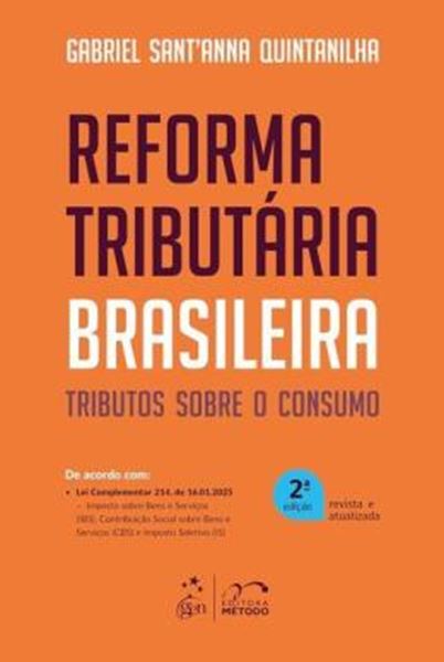 Picture of REFORMA TRIBUTARIA BRASILEIRA - TRIBUTOS SOBRE O CONSUMO - 2ª ED